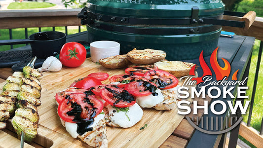 Grilled Caprese Chicken on the Big Green Egg | Backyard Smoke Show