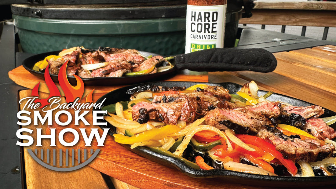 Skirt Steak Fajitas on the Big Green Egg | Backyard Smoke Show