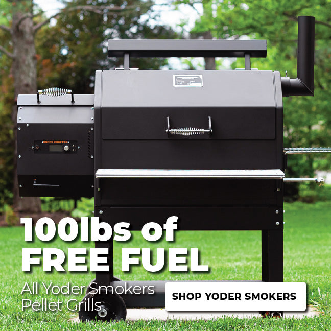100LBS OF FREE FUEL WITH ALL YODER PELLET SMOKERS GRILLS