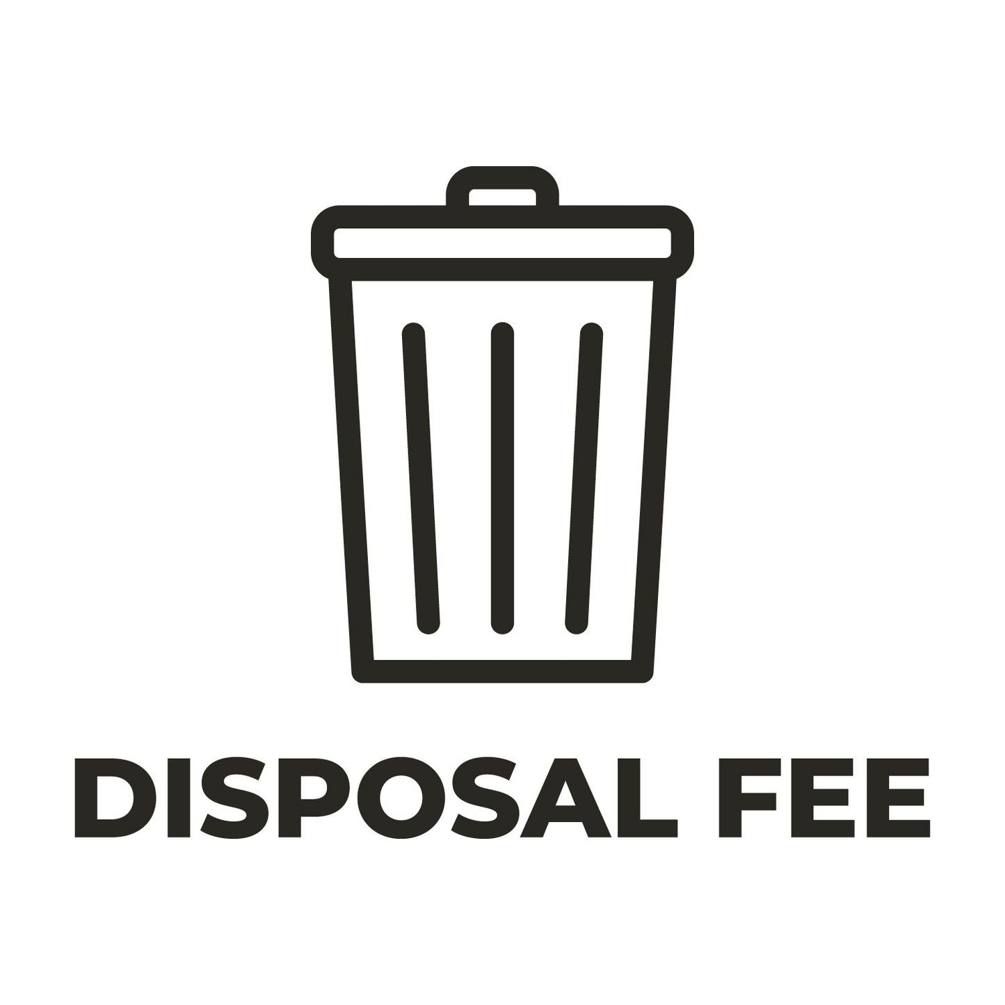DISPOSAL FEE