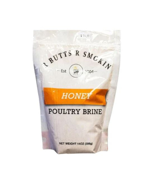 R Butts R Smokin' Honey Poultry Brine 14 oz Bag