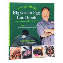 Load image into Gallery viewer, The Ultimate Big Green Egg Cookbook (Chris Sussman aka the BBQ Buddha)
