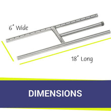 Load image into Gallery viewer, 18&quot; x 6&quot; Stainless Steel H-Style Burner for Natural Gas with 16&quot; Whisper Free Flex Line
